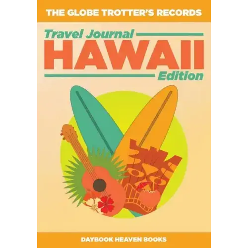 The Globe Trotter's Records - Travel Journal Hawaii Edition