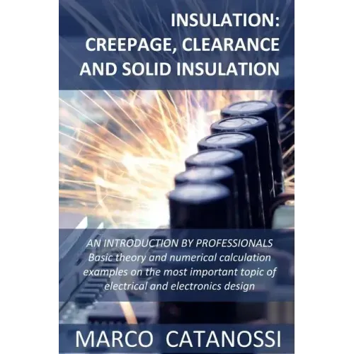 Insulation: Creepage, Clearance and Solid Insulation: AN INTRODUCTION BY PROFESSIONALS Basic theory and numerical calculation exam