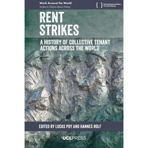 Rent Strikes: A History of Collective Tenant Actions Across the World