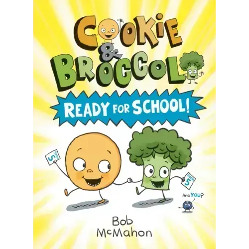 Cookie & Broccoli: Ready for School!: A Graphic Novel