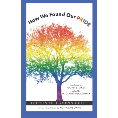 How We Found Our PRIDE: Letters to a Young Queer
