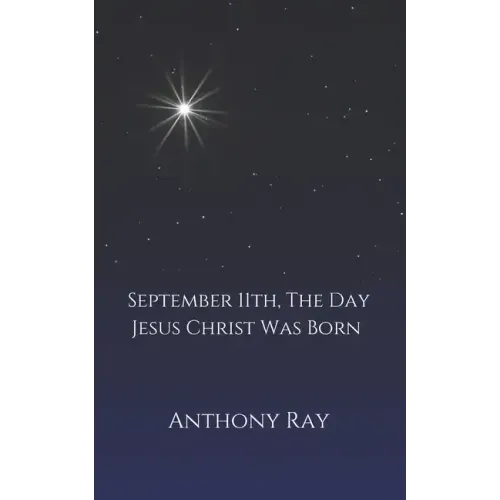 September 11th, The Day Jesus Christ Was Born