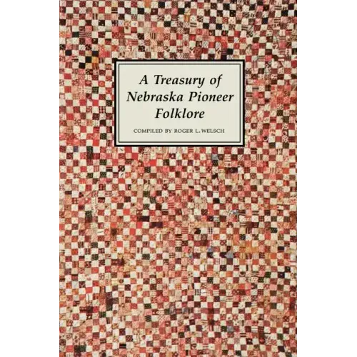 A Treasury of Nebraska Pioneer Folklore