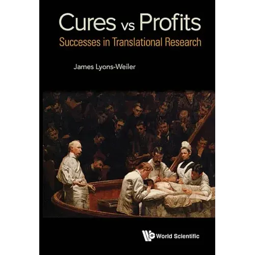 Cures vs. Profits: Successes in Translational Research
