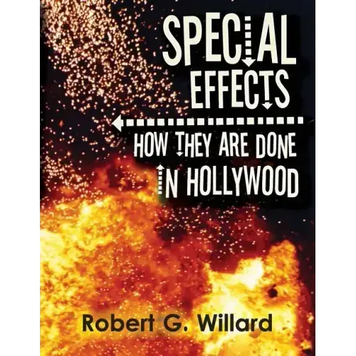Special Effects: How They Are Done In Hollywood