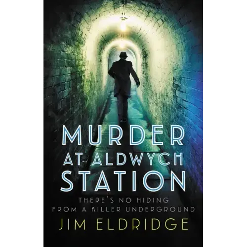 Murder at Aldwych Station: The Heart-Pounding Wartime Mystery Series