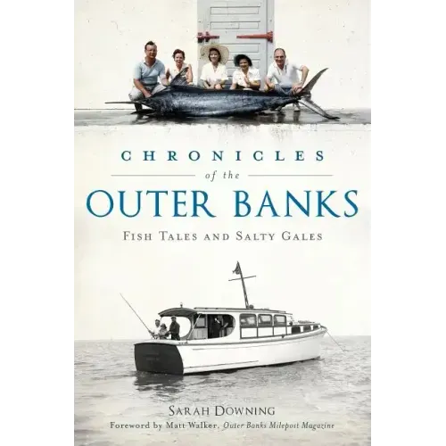 Chronicles of the Outer Banks: Fish Tales and Salty Gales