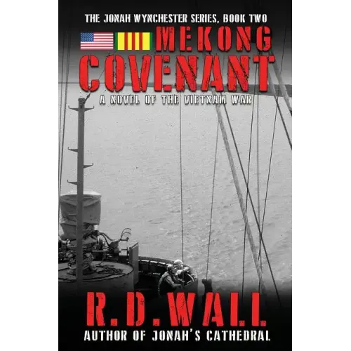 Mekong Covenant: A Novel of the Vietnam War
