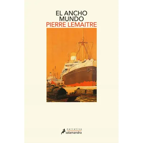 El Ancho Mundo / The Wide World: A Novel