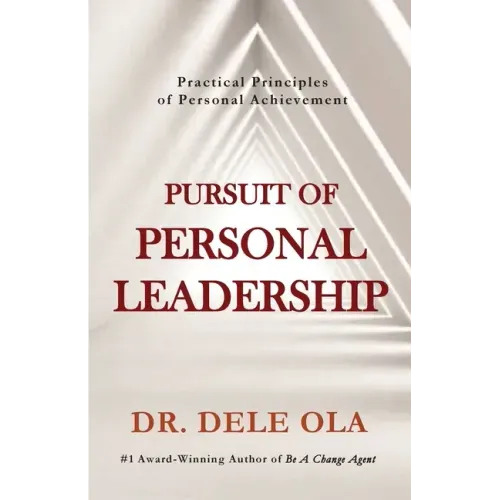 Pursuit of Personal Leadership: Practical Principles of Personal Achievement