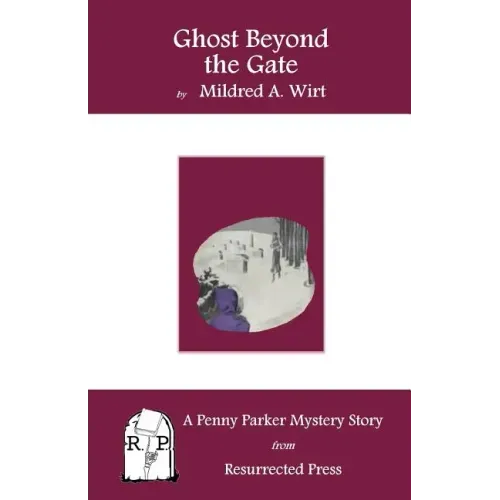 Ghost Beyond the Gate: A Penny Parker Mystery Story