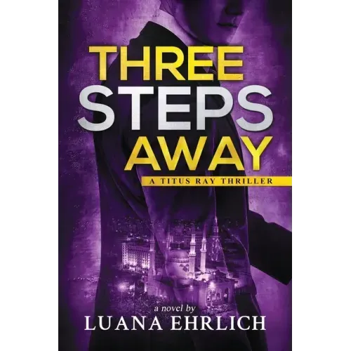 Three Steps Away: A Titus Ray Thriller