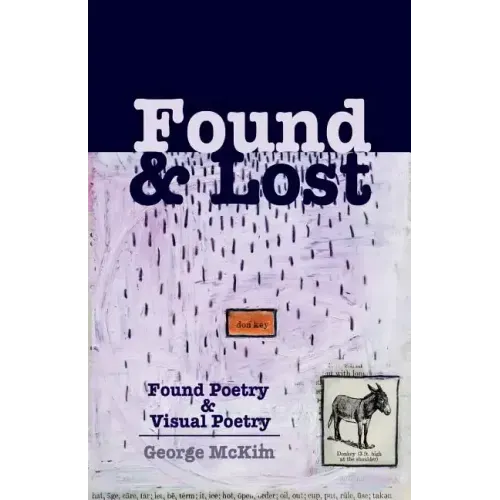 Found & Lost: Found Poetry and Visual Poetry