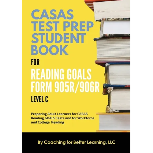 CASAS Test Prep Student Book for Reading Goals Forms 905R/906R Level C