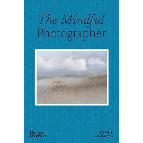 The Mindful Photographer