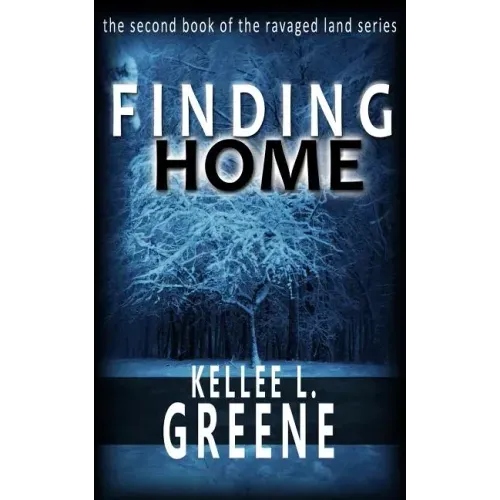 Finding Home - A Post Apocalyptic Novel