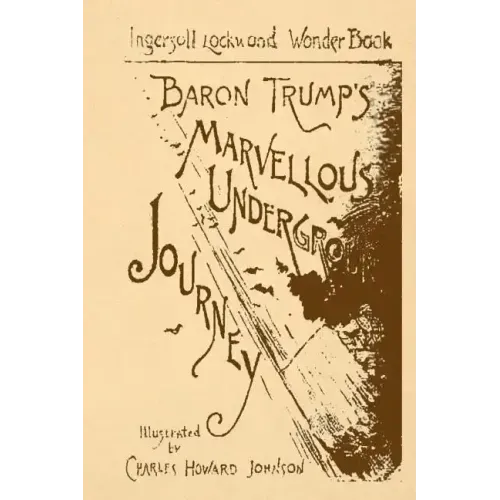 Baron Trump's Marvellous Underground Journey