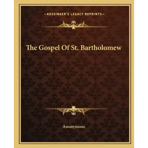 The Gospel Of St. Bartholomew