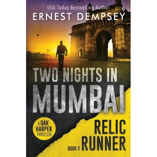 Two Nights In Mumbai: A Dak Harper Thriller