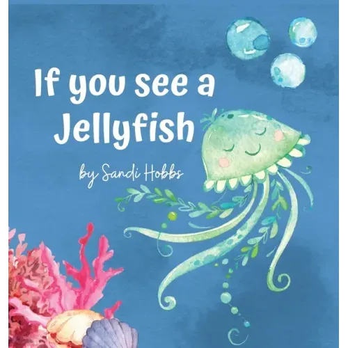 If you see a Jellyfish