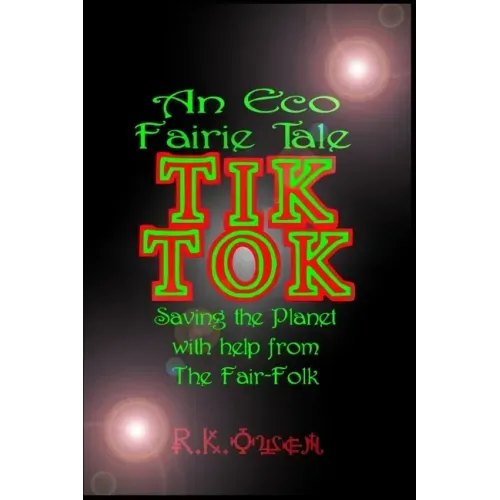 Tik Tok: An Eco Fairy Tale
