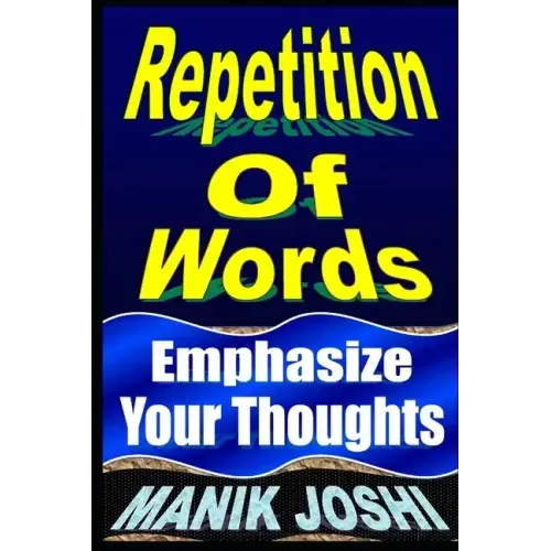 Repetition Of Words: Emphasize Your Thoughts