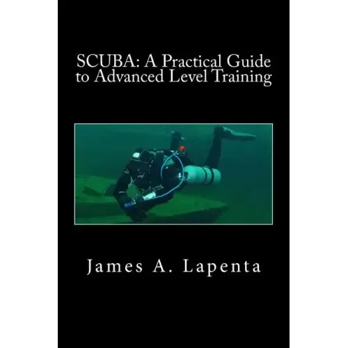 Scuba: A Practical Guide to Advanced Level Training