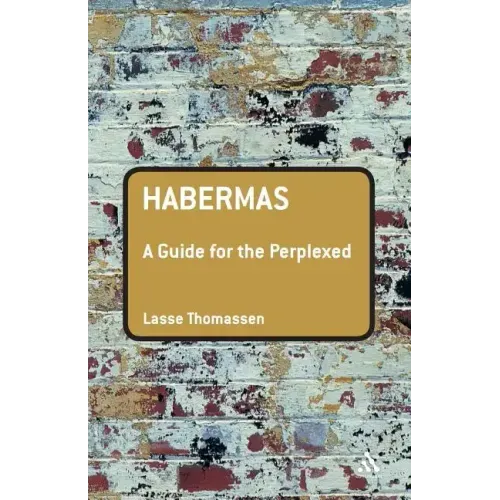 Habermas: A Guide for the Perplexed