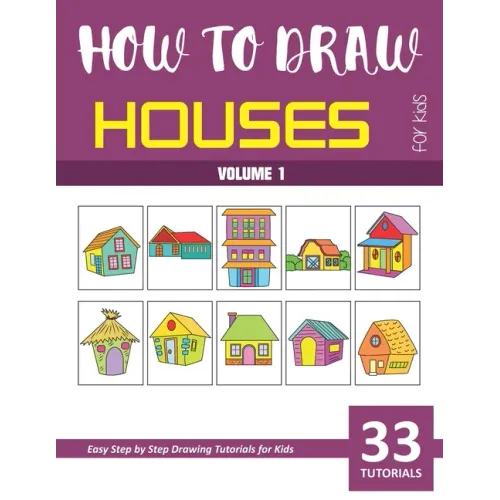How to Draw Houses for Kids - Volume 1