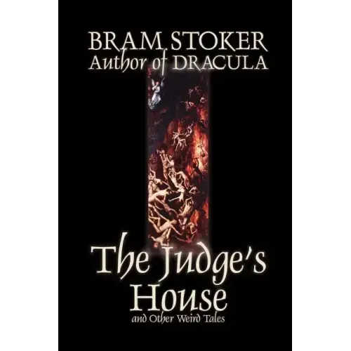 The Judge's House and Other Weird Tales by Bram Stoker, Fiction, Literary, Horror, Short Stories