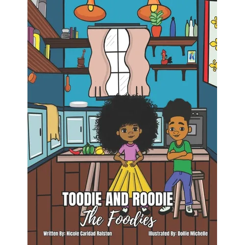 Toodie and Roodie: The Foodies