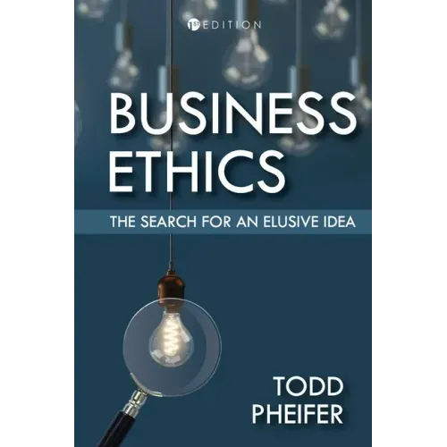 Business Ethics: The Search for an Elusive Idea