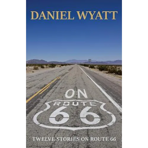 On Route 66: Twelve stories on Route 66