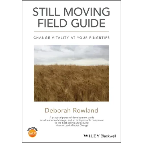 Still Moving Field Guide: Change Vitality at Your Fingertips