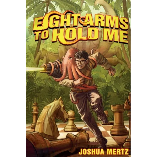 Eight Arms to Hold Me: An Oliver the Octopus Story