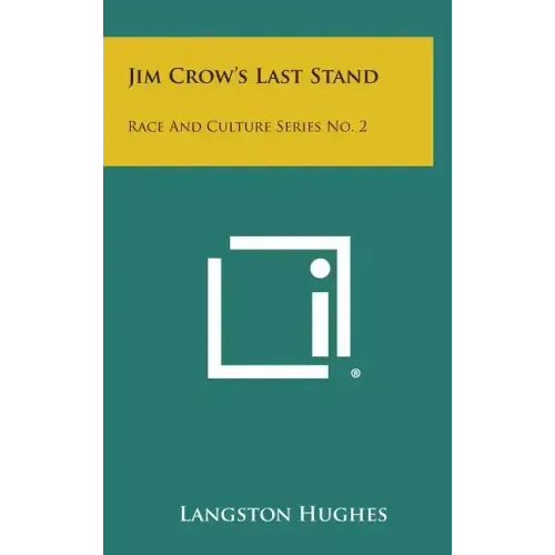 Jim Crow's Last Stand: Race and Culture Series No. 2