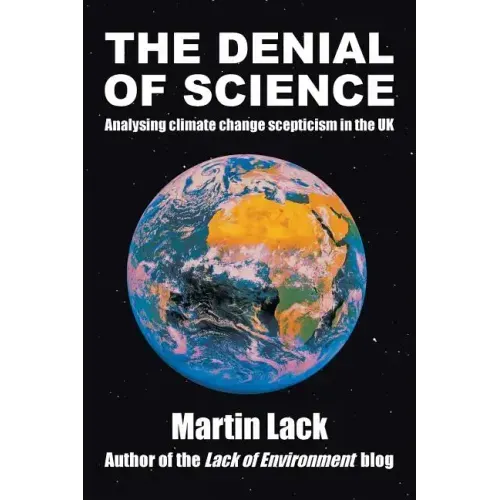 The Denial of Science: Analysing Climate Change Scepticism in the UK