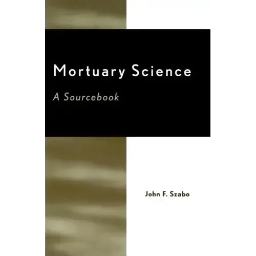 Mortuary Science: A Sourcebook