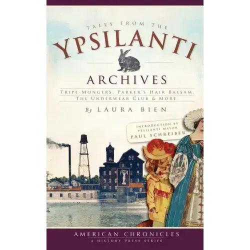 Tales from the Ypsilanti Archives: Tripe-Mongers, Parker's Hair Balsam, the Underwear Club & More