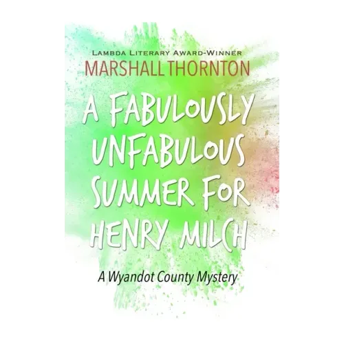 A Fabulously Unfabulous Summer for Henry Milch