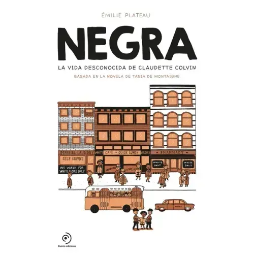 Negra. La Vida Desconocida de Claudette Colvin