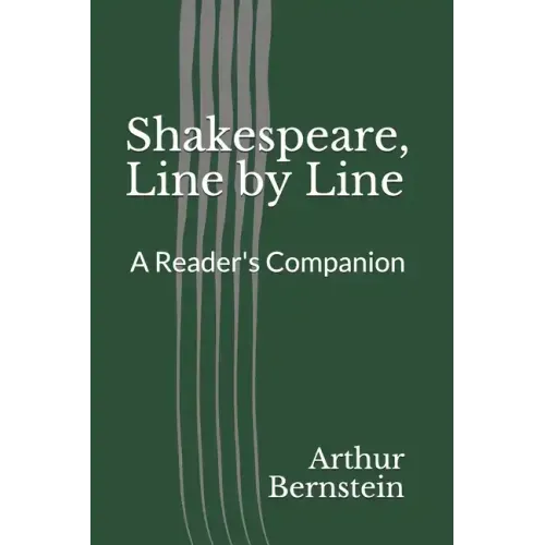 Shakespeare, Line by Line: A Reader's Companion
