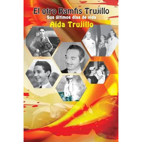 El Otro Ramfis Trujillo: Sus últimos días de vida