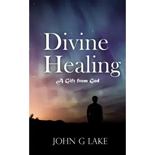 Divine Healing: A Gift from God