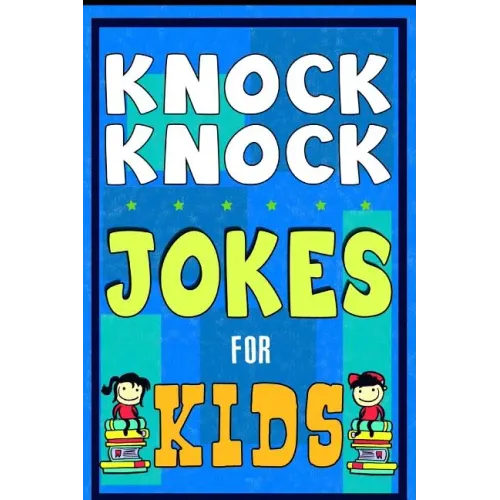 Knock Knock Jokes For Kids Book: The Most Brilliant Collection of Brainy Jokes for Kids. Hilarious and Cunning Joke Book for Early and Beginner Reader