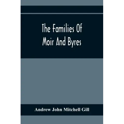 The Families Of Moir And Byres