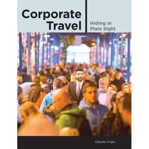 Corporate Travel: Hiding in Plain Sight