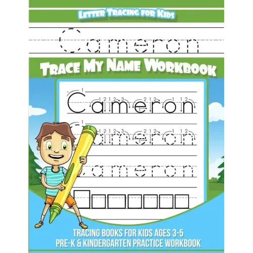 Letter Tracing for Kids Cameron Trace my Name Workbook: Tracing Books for Kids ages 3 - 5 Pre-K & Kindergarten Practice Workbook