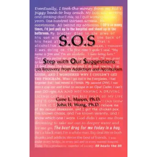 SOS: Step With Our Suggestions on Recovery from Addiction and Alcoholism