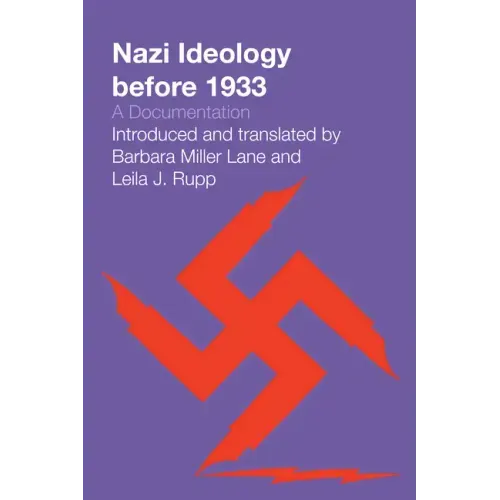 Nazi Ideology before 1933: A Documentation
